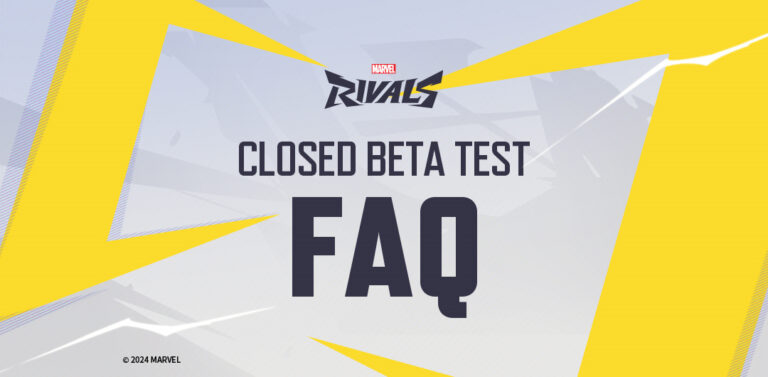 Closed Beta Test 丨Frequently Asked Questions (FAQ)