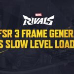 AMD FSR 3 Frame Generation Slow Level Loading Fix