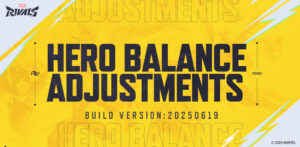 Marvel Rivals Version 20250619 Balance Patch Notes – June 19, 2025